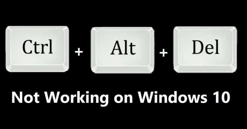 Fix Ctrl + Alt + Del werkt niet op Windows 10 Fix Ctrl + Alt + Del werkt niet op Windows 10