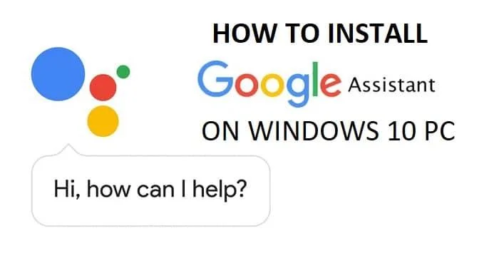 Windows10にGoogleアシスタントをインストールする方法