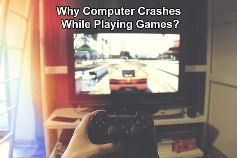 ゲームのプレイ中にコンピュータがクラッシュするのはなぜですか？