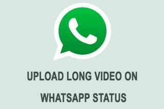 Hoe een lange video op de WhatsApp-status te plaatsen of te uploaden?
