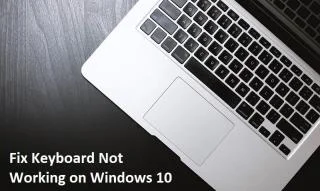 Toetsenbord repareren werkt niet gemakkelijk op Windows 10