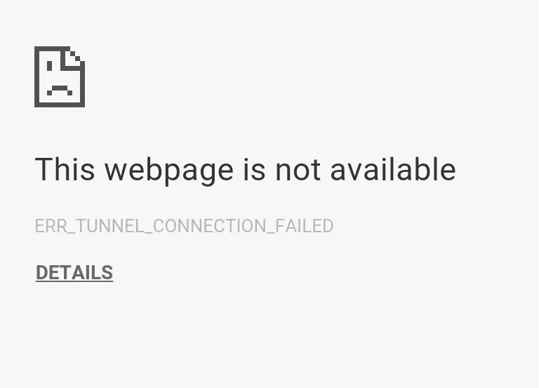 Correction - Erreur ERR_TUNNEL_CONNECTION_FAILED dans Chrome