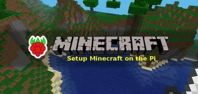 دستورالعمل نصب و راه اندازی Minecraft در Raspberry Pi