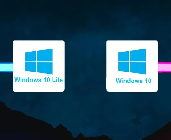 Diferențe între Windows 10 Lite și versiunile normale de Windows