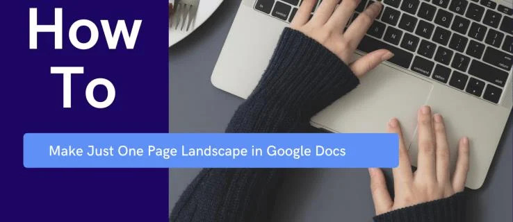 Jak zrobić krajobraz tylko jednej strony w Dokumentach Google Jak zrobić krajobraz tylko jednej strony w Dokumentach Google