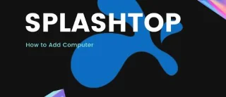 چگونه یک کامپیوتر را به SplashTop اضافه کنیم