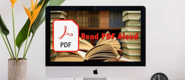 چگونه یک PDF را با صدای بلند از رایانه یا دستگاه تلفن همراه بخوانیم