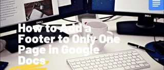چگونه یک پاورقی را فقط به یک صفحه در Google Docs اضافه کنیم