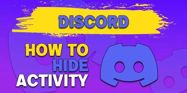 چگونه فعالیت بازی را در Discord پنهان کنیم