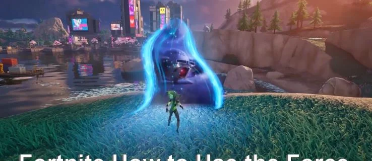 How To Use The Force In Fortnite