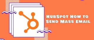 نحوه ارسال ایمیل انبوه در HubSpot